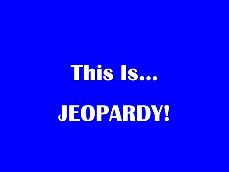 This Is… JEOPARDY! $200 Traced Back To Africa $400 Traced Back To Africa.