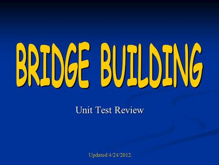 Unit Test Review Updated 4/24/2012.. FAMOUS BRIDGES Bridge NameLocationImportance Brooklyn Bridge Brooklyn – Manhattan, NYC crosses East River Designer: