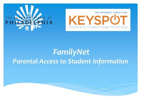 FamilyNet Parental Access to Student Information.
