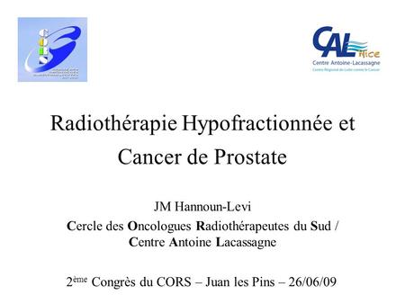 Radiothérapie Hypofractionnée et Cancer de Prostate