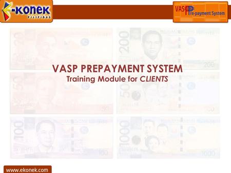 VASP PREPAYMENT SYSTEM Training Module for CLIENTS.