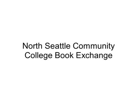 North Seattle Community College Book Exchange. northseattle.tbxn.com.