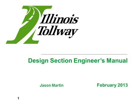 Jason Martin February 2013 Design Section Engineer’s Manual 1.