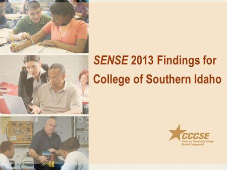 SENSE 2013 Findings for College of Southern Idaho.