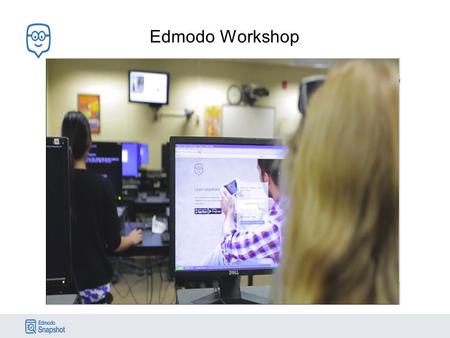 Edmodo Workshop. Edmodo’s mission is to connect all learners with the people and resources they need to reach their full potential.