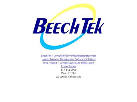 BeechTek – Computer/Server/Wireless/Datacenter Hosted Business Management Software Solutions Web Hosting + Domain Search and Registration Printer Repair.