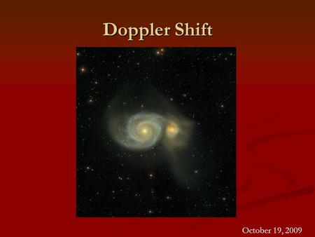 Doppler Shift October 19, 2009.