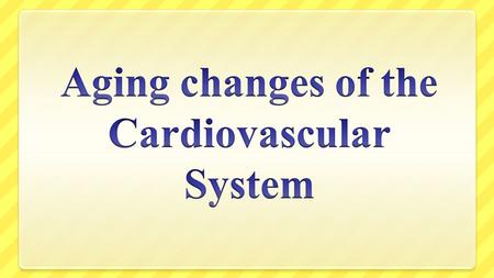 Age-Related Structural Changes in the Heart Structural changes with aging involve the myocardium, the endocardium and the cardiac conduction system,.