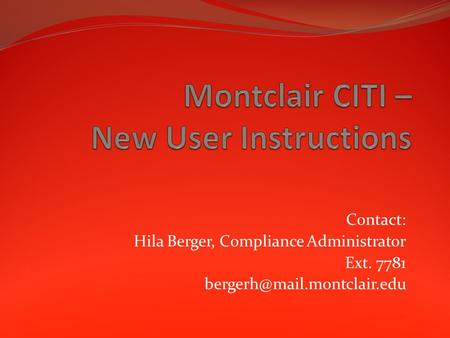 Contact: Hila Berger, Compliance Administrator Ext. 7781