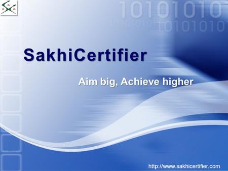 SakhiCertifier  Aim big, Achieve higher.