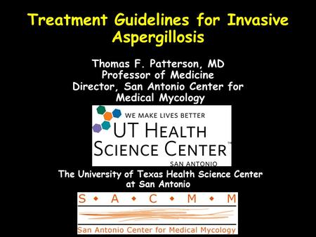 Treatment Guidelines for Invasive Aspergillosis Thomas F