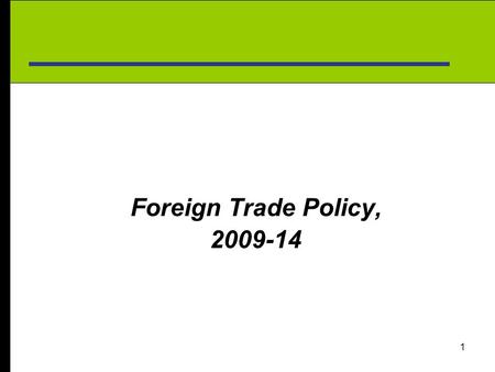 Foreign Trade Policy, 2009-14.