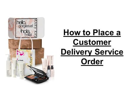 How to Place a Customer Delivery Service Order