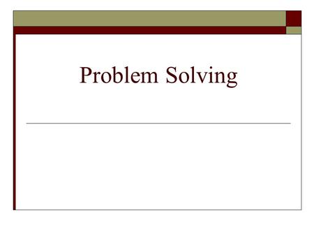 Problem Solving.  Critical Thinking enables a person to solve problems and make decisions. Therefore - Problem solving and decision making are practical.