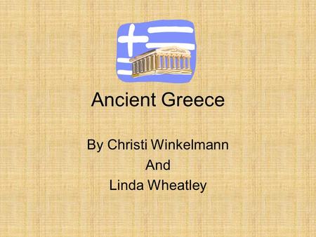 Ancient Greece By Christi Winkelmann And Linda Wheatley.