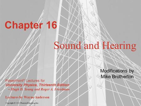 Chapter 16 Sound and Hearing Modifications by Mike Brotherton.