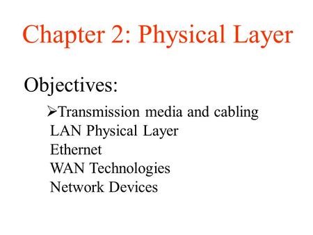 Chapter 2: Physical Layer
