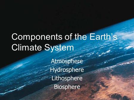 Components of the Earth’s Climate System