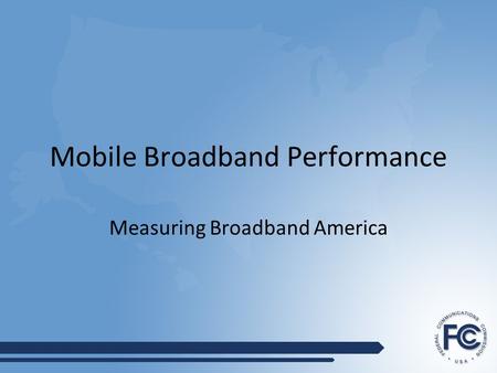 Mobile Broadband Performance Measuring Broadband America.