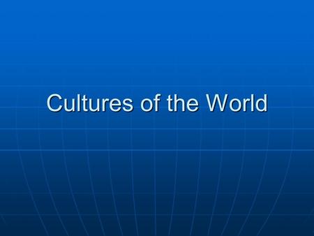 Cultures of the World.