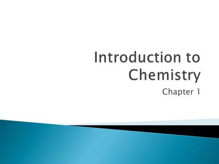 Chapter 1.  Why study chemistry? ◦ Chemistry – the study of matter and the changes it undergoes. ◦ Why is this important to me?  Two real-life events.