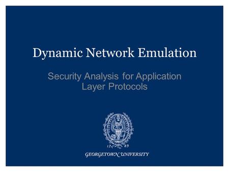 Dynamic Network Emulation Security Analysis for Application Layer Protocols.