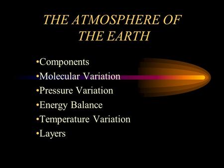 THE ATMOSPHERE OF THE EARTH