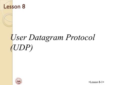 資 管 Lee Lesson 8 User Datagram Protocol (UDP). 資 管 Lee UDP TCP/IP protocol suite specifies two protocols for the transport layer:UDP and TCP ICMP IP TCP.