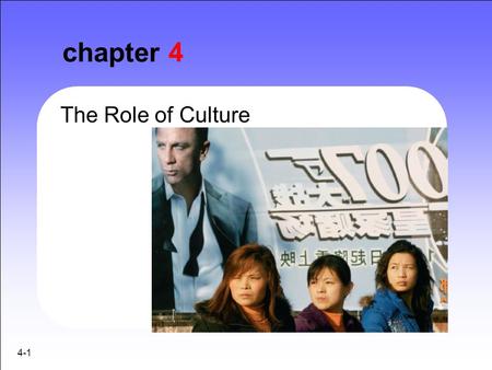 Chapter 4 The Role of Culture 4-1.