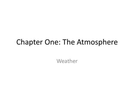 Chapter One: The Atmosphere