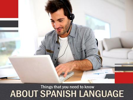Things that you need to know about Spanish Language.