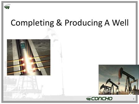 Completing & Producing A Well