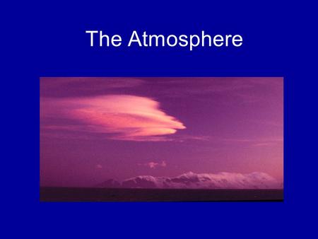 The Atmosphere What is the atmosphere made of? 78% is nitrogen 21% is oxygen The remaining 1% consists of the following: argon, hydrogen, carbon dioxide,