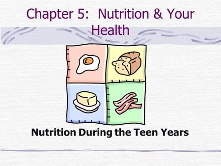 Chapter 5: Nutrition & Your Health