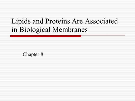 Lipids and Proteins Are Associated in Biological Membranes