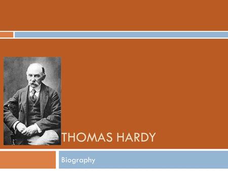 THOMAS HARDY Biography.