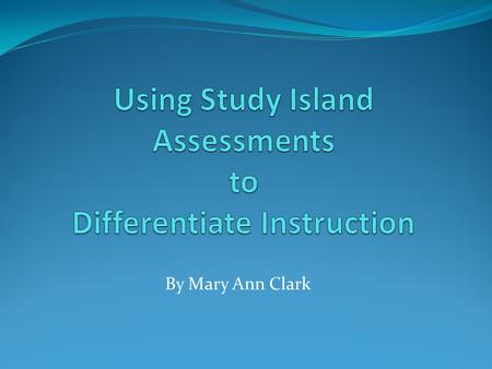 Using Study Island Assessments to Differentiate Instruction