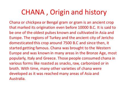 CHANA , Origin and history