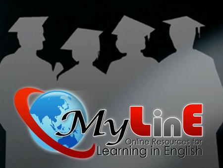 MyLinE or Online Resources for Learning in English is a self-access learning resource developed specifically for you with the aim to enhance your English.