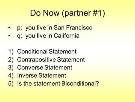 Do Now (partner #1) p: you live in San Francisco