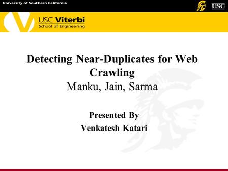 Detecting Near-Duplicates for Web Crawling Manku, Jain, Sarma