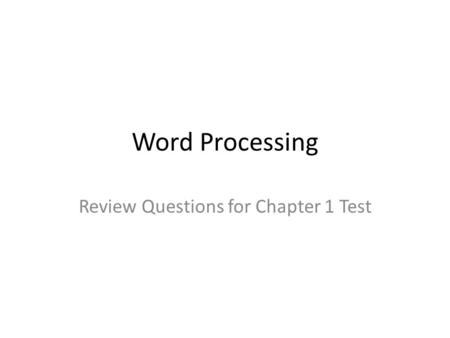 Review Questions for Chapter 1 Test