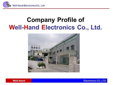 Company Profile of Well-Hand Electronics Co., Ltd.