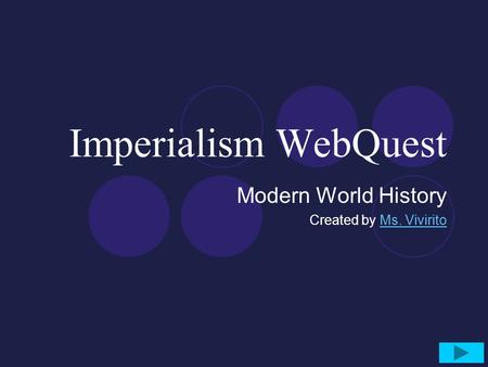 Modern World History Created by Ms. Vivirito