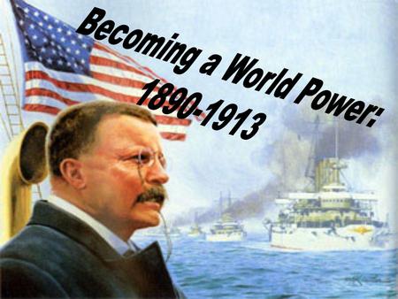 Becoming a World Power: