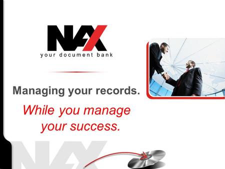 While you manage your success. Managing your records.