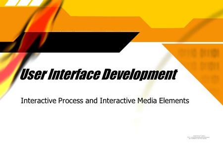 User Interface Development Interactive Process and Interactive Media Elements.