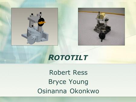 R OTOTILT Robert Ress Bryce Young Osinanna Okonkwo.