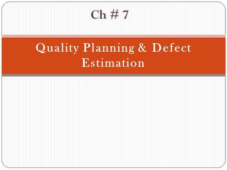 Quality Planning & Defect Estimation