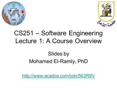 CS251 – Software Engineering Lecture 1: A Course Overview